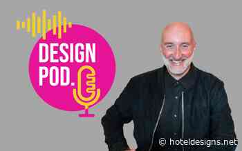 Episode 12: Design's role in hotel development (Timothy Griffin) • Hotel Designs - Hotel Designs