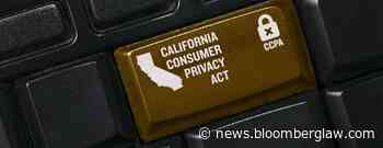 California Businesses Gain Clarity on Consumer Data Requests - Bloomberg Law