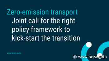 Towards zero-emission transport: Joint call for the right policy framework to kick-start the transition - ACEA