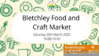Bletchley Food and Craft Market to take place this Saturday - MKFM