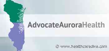 Advocate Aurora's 2021 income, revenue rebound as patients return - Healthcare Dive