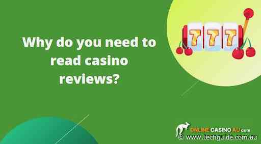 Why do you need to read online casino reviews?