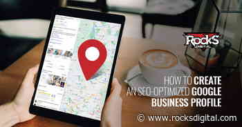 How to Create an SEO-Optimized Google Business Profile - Rocks Digital