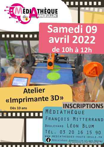 Atelier Impression 3D Médiathèque François Mitterrand – Annoeullin samedi 9 avril 2022 - Unidivers