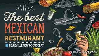 Who will be the champion? Vote in the final round of our Mexican restaurant bracket - Belleville News-Democrat