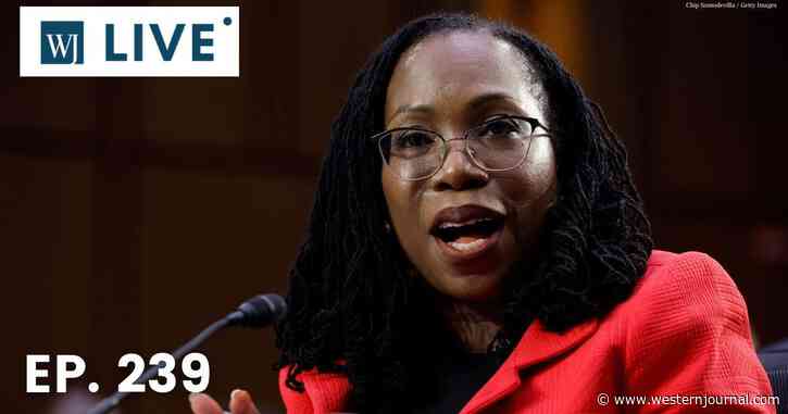 'WJ Live': Is Biden's SCOTUS Nominee a Child Porn Sympathizer?