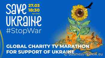 International Charity Concert-Marathon Save Ukraine – #StopWar to take place on 27 March - Business Review - Business Review