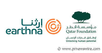 QATAR FOUNDATION ANNOUNCES THE LAUNCH OF EARTHNA CENTER DURING DOHA FORUM