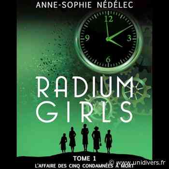 Radium Girls Médiathèque le Nautilus vendredi 20 mai 2022 - Unidivers