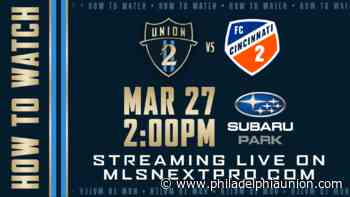 Tune In | Union II vs. FC Cincinnati 2 - Philadelphia Union