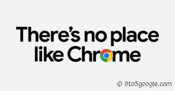 ‘There’s no place like Chrome’ ads target iPhone owners that already use the desktop browser