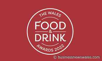 Wales Food and Drink Awards - Only Two Weeks Left to Enter - Business News Wales