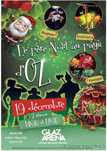 Le Père Noel au Pays d'Oz - GLAZ ARENA RENNES, Cesson Sevigne, 35510 - Sortir à Rennes - rennes.aujourdhui.fr