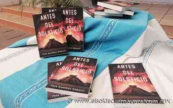 Pepe Ramírez presenta su libro "Antes del Solsticio" - El Sol de Cuernavaca