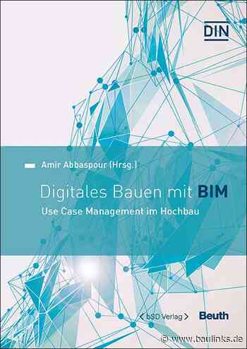 Digitales Bauen mit BIM auf 200 Seiten aus dem buildingSMART-Verlag (bSD)