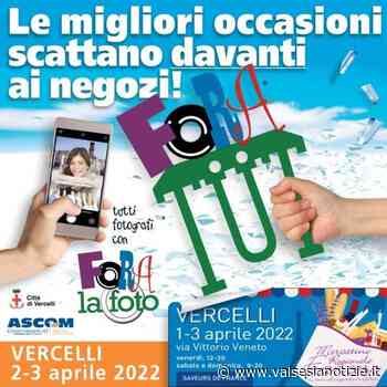 Vercelli, torna il Fora Tut con una serie di divertenti novità - valsesianotizie.it