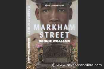 In 'Markham Street,' Ronnie Williams writes about his brother's death in Faulkner County jail - Arkansas Online