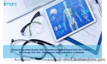 Augmented Reality in Healthcare Market Size 2022-2027 | Upcoming Trends, Growth, Industry Share and Top Key Players – FortBendNow - FortBendNow