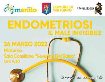 Minturno / Sabato 26 marzo il Convegno "Endometriosi, il male invisibile" | temporeale quotidiano - Temporeale Quotidiano