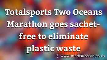 Totalsports Two Oceans Marathon goes sachet-free to eliminate plastic waste - Media Update