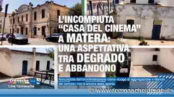 L'INCOMPIUTA “CASA DEL CINEMA” A MATERA: UNA ASPETTATIVA TRA DEGRADO E ABBANDONO - Cronache TV