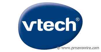 VTech® Expands Its Offerings with New Interactive Infant, Toddler and Preschool Toys