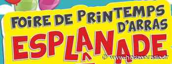 Arras : après deux ans d'absence, la foire de printemps fait son retour sur l'Esplanade du Val de Scarpe - Horizon radio - Horizon Radio