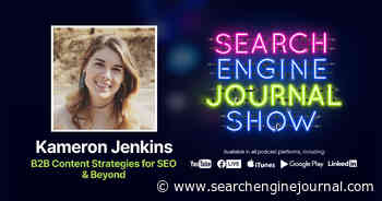 B2B Content Strategies for SEO & Beyond - Ep. 264 via @sejournal, @lorenbaker