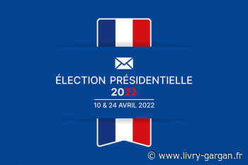 Élection présidentielle 2022 : le mode d'emploi - Ville de Livry-Gargan - Livry-Gargan