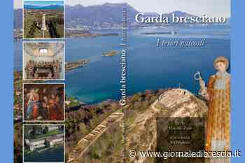 «Garda bresciano. I tesori nascosti»: la guida al nostro lago - Giornale di Brescia