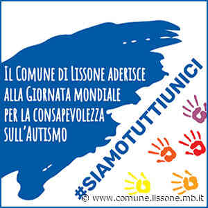 Comunicato stampa - Giornata Mondiale della Consapevolezza dell'Autismo, il Comune sostiene la costruzione di una comunità consapevole e accogliente - Comune di Lissone