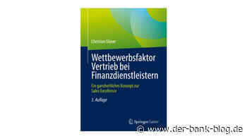Wettbewerbsfaktor Vertrieb bei Finanzdienstleistern - Der Bank Blog