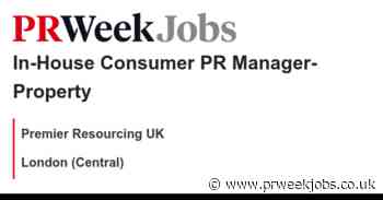 Premier Resourcing UK: In-House Consumer PR Manager- Property