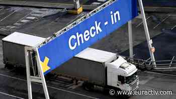UK to cite Ukraine crisis for new delay on EU customs checks - EURACTIV