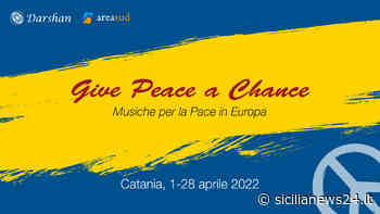 “Give peace a chance”: a Catania i musicisti a sostegno della Pace in Europa - - Sicilianews24