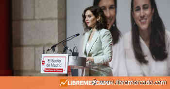 Ayuso avisa de que "España colapsará" si Sánchez "sigue ahogando en impuestos a los ciudadanos" - Libre Mercado