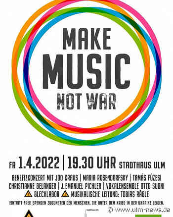 Benefizkonzert "Make Music not War" im Stadthaus in Ulm