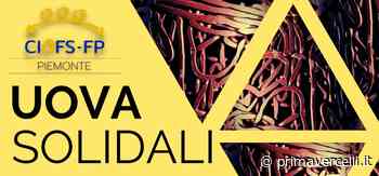 Uova made in Ciofs per aiutare i bimbi dell'Ucraina - Prima Vercelli