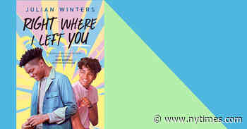 New YA Fiction: ‘Right Where I Left You,’ by Julian Winters