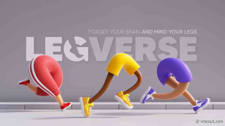 Legverse Isn’t A Real Metaverse, But It Definitely Should Be