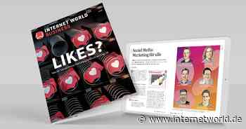 Jetzt online lesen: Die neue INTERNET WORLD BUSINESS zu "Social Media Marketing" - Internet World