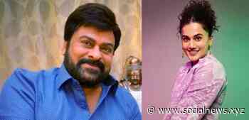 Chiranjeevi: I regret I was unable to work with Taapsee - Social News XYZ