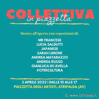 Atripalda, artisti in piazzetta. Domenica la collettiva d'arte di Laika - Orticalab