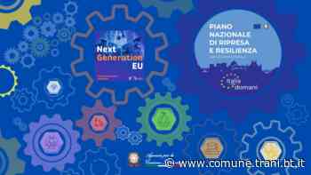 PNRR, TRANI E BISCEGLIE STRUTTURANO ISTANZE PER POTENZIARE I SERVIZI - Città di Trani - Città di Trani