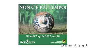 “Non c’è più tempo”: il webinar di Banca d’Alba insieme a Fabio Cappa - ATNews