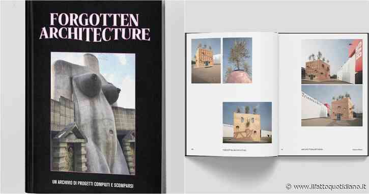 Forgotten Architecture, l’archivio virtuale di progetti compiuti e scomparsi diventa libro: “Nato come esperienza collettiva su Facebook”
