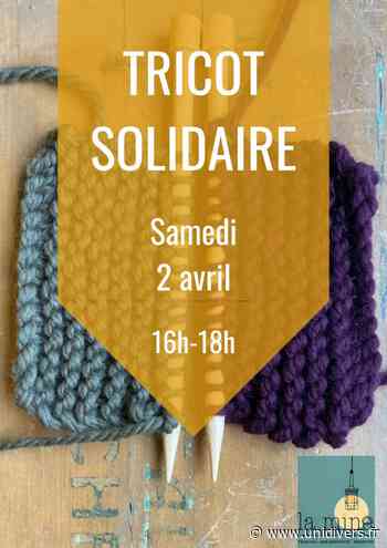 Tricot solidaire La Mine Ressourcerie samedi 2 avril 2022 - Unidivers