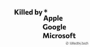 Killed by Apple, Google and Microsoft