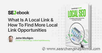 What Is A Local Link & How To Find More Local Link Opportunities via @sejournal, @seocounseling