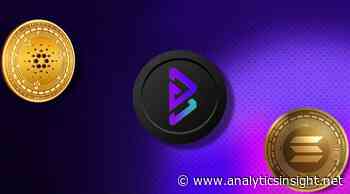 Cardano (ADA), Solana (SOL), or Bitgert (BRISE) - Which Project has the Best Blockchain? - Analytics Insight